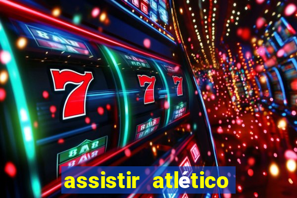 assistir atlético mg x botafogo